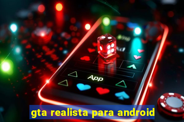 gta realista para android